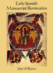 Early Spanish manuscript illumination by Williams, John