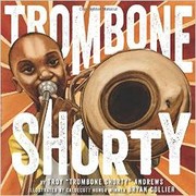 Trombone Shorty by Troy Andrews, Dion Graham