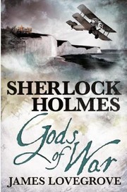Sherlock Holmes - Gods of War by James Lovegrove