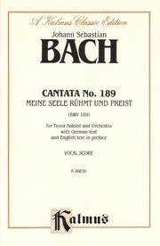 Cover of: Cantata No. 189: Meine Seele Ruhmt Und Preist, Kalmus Edition