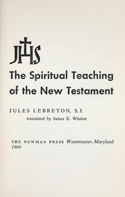 Cover of: The spiritual teaching of the New Testament.