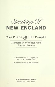 Cover of: Speaking of New England: the place & her people : 72 poems by 56 of her poets, past and present