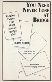 Cover of: You need never lose at bridge: winning tactics from Victor Mollo's bridge club