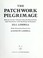 Cover of: The patchwork pilgrimage