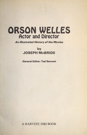 Cover of: Orson Welles, actor and director by Joseph McBride