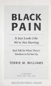 Cover of: Black pain: it just looks like we're not hurting : real talk for when there's no where to go but up