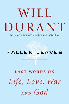 Fallen Leaves Last Words on Life, Love, War, and God