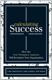 Cover of: Calculating success: how the new  will revitalize your organization