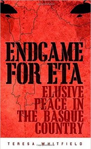 Cover of: Endgame for ETA: elusive peace in the Basque Country