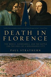 Cover of: Death in Florence: the Medici, Savonarola, and the battle for the soul of a Renaissance city