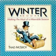 Cover of: The Winter Book: Making the Most of a Miserable Season