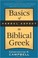 Cover of: Basics of verbal aspect in biblical Greek