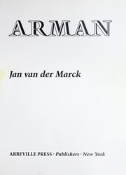 Arman by Jan Van der Marck