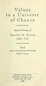 Values in a universe of chance by Charles Sanders Peirce