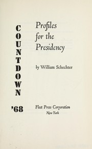 Cover of: Countdown '68; profiles for the Presidency. by William Schechter