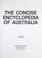 Cover of: The Concise encyclopedia of Australia