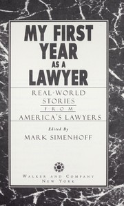 Cover of: My first year as a lawyer : real-world stories from America's lawyers by 