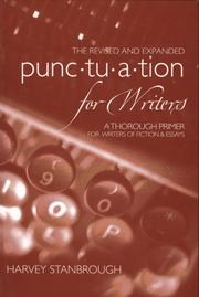 Cover of: The revised and expanded punctuation for writers: a thorough primer for writers of fiction & essays