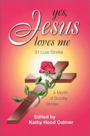 Cover of: Yes, Jesus loves me: 31 love stories