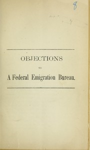 Cover of: Objections to a federal emigration bureau