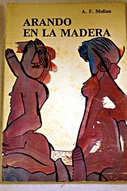Cover of: Arando en la madera by Antonio Fernández Molina