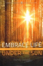 Embrace Life Under the Sun by Randy Jaeggli