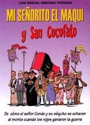 Cover of: Mi señorito el Maqui y San Cucufato by Luis M. Sánchez Tostado