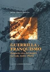 Cover of: Guerrilla y franquismo: memoria viva del maquis Gerardo Antón (Pinto)