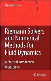 Cover of: Riemann Solvers and Numerical Methods for Fluid Dynamics: A Practical Introduction