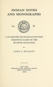 Cover of: A suggested Nicaraguan pottery sequence based on the museum collection