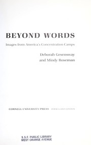 Cover of: Beyond words: images from America's concentration camps