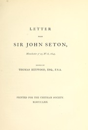 Cover of: Letter from Sir John Seton, Manchester ye 25 M'ch, 1643. by Seton, John Sir