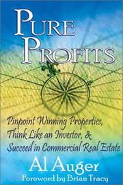 Cover of: Pure Profits: Pinpoint Winning Properties, Think Like an Investor, & Succeed in Commercial Real Estate
