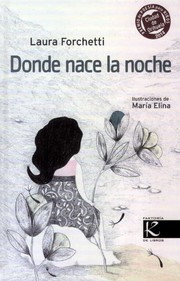 Donde nace la noche by Laura Forchetti