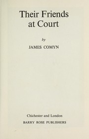 Cover of: Their friends at court by James Comyn