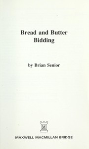 Cover of: Bread and butter bidding by Brian Senior
