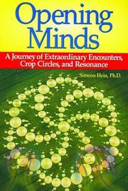 Cover of: Opening minds: a journey of extraordinary encounters, crop circles, and resonance.