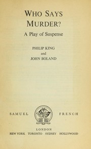 Cover of: Who says murder? : a play of suspense
