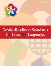 World-Readiness Standards for Learning Languages by National Standards in Foreign Language Education Project