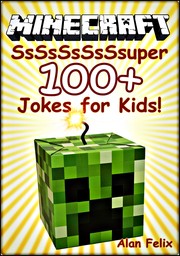 Cover of: 100+ Funny clean Minecraft jokes and memes for Kids by 