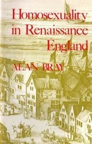 Cover of: Homosexuality in Renaissance England by Alan Bray