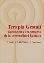 Cover of: Terapia Gestalt by Frederick S. Perls, Paul Goodman, Ralph F. Hefferline Ph.D.