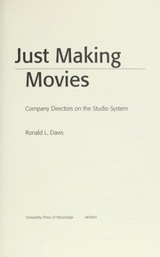 Cover of: Just making movies: company directors on the studio system