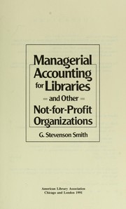 Cover of: Managerial accounting for libraries and other not-for-profit organizations