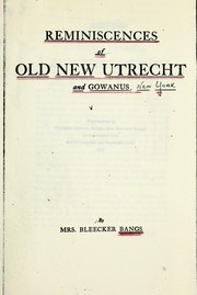 Cover of: Reminiscences of old New Utrecht and Gowanus by Charlotte Rebecca Woglom Bangs