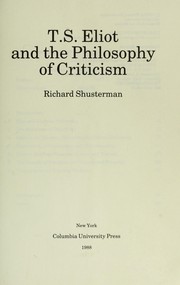 Cover of: T.S. Eliot andthe philosophy of criticism