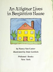 Cover of: An alligator lives in Benjamin's house by Nancy Van Caster