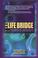 Cover of: The Life Bridge