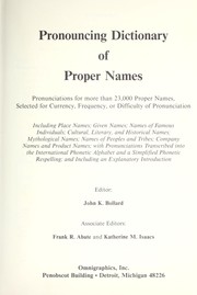 Cover of: Pronouncing Dictionary of Proper Names: Pronunciations for More Than 23,000 Proper Names, Selected for Currency, Frequency, or Difficulty of Pronunciation