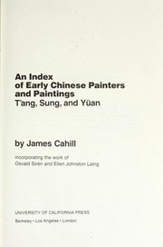 Cover of: An index of early Chinese painters and paintings: Tang, Sung, and Yüan : incorporating the work of Osvald Sirén and Ellen Johnston Laing